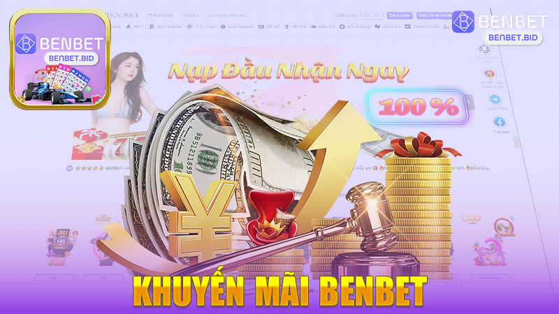 Khuyến mãi nhà cái BENBET - Cơ hội vàng cho người chơi cá cược trực tuyến