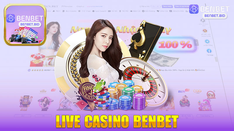 Trải Nghiệm Đỉnh Cao Với Live Casino Nhà Cái BENBET - Nơi Game Thực Tế Gặp Công Nghệ